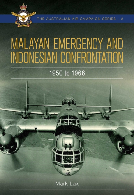 Malayan Emergency and Indonesian Confrontation : 1950-1966, EPUB eBook