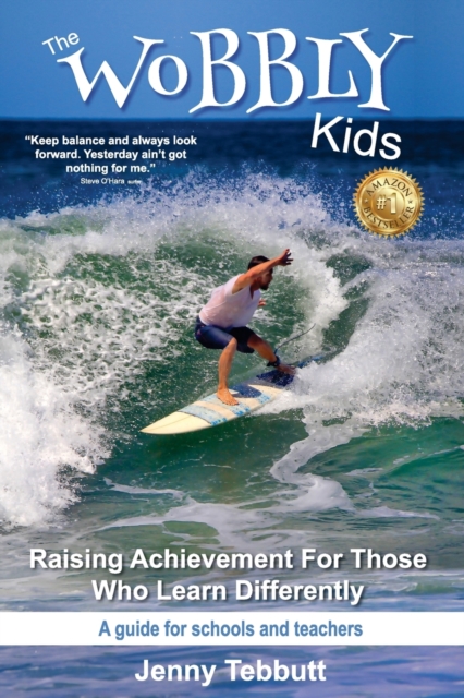 The Wobbly Kids : Raising Achievement For Those Who Learn Differently, Paperback / softback Book