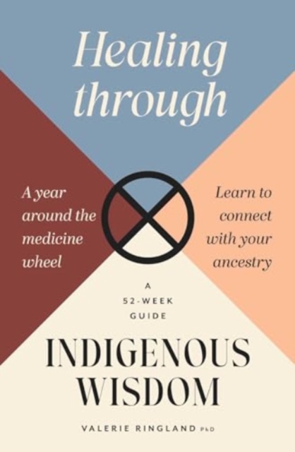 Healing through Indigenous Wisdom, Paperback / softback Book
