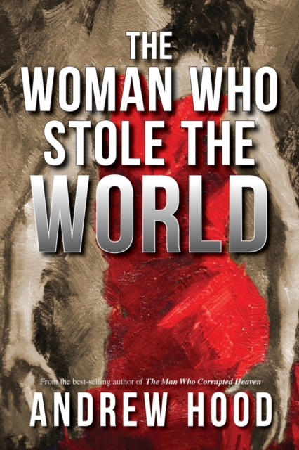 The Woman Who Stole The World, Paperback / softback Book
