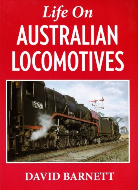 Life on Australian Locomotives, Paperback / softback Book