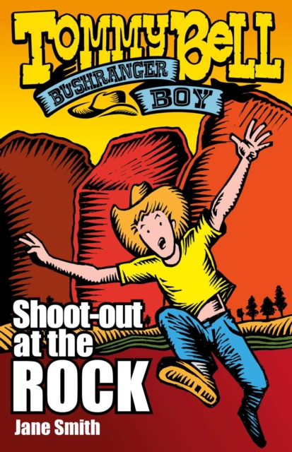 Tommy Bell Bushranger Boy: Shoot-out at the Rock, EPUB eBook
