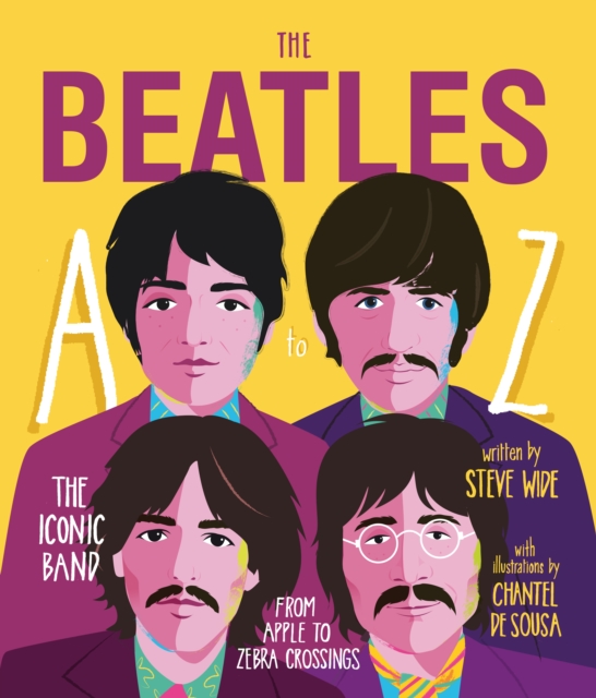 The Beatles A to Z : The iconic band - from Apple Corp to Zebra Crossings, Hardback Book