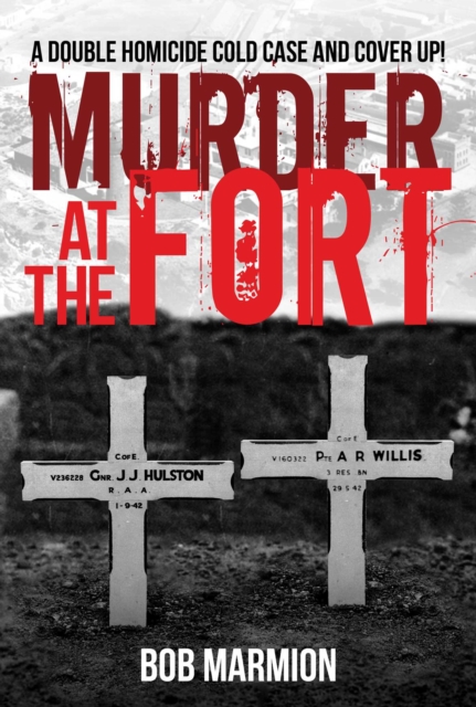 Murder At The Fort : A Double Homicide Cold Case And Cover Up!, EPUB eBook