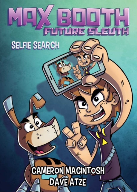 Max Booth Future Sleuth: Selfie Search, EPUB eBook