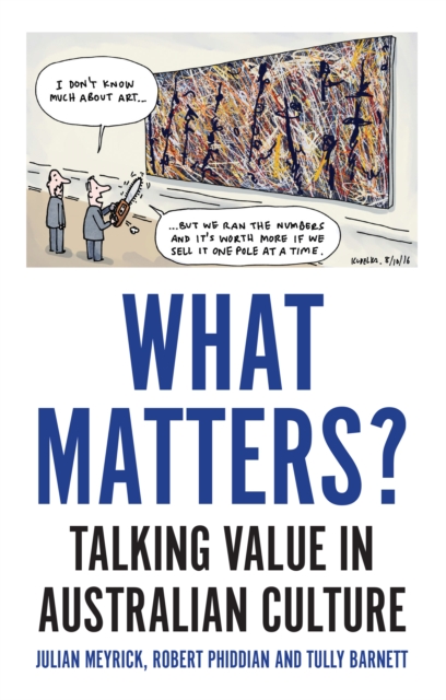 What Matters? : Talking Value in Australian Culture, Paperback / softback Book