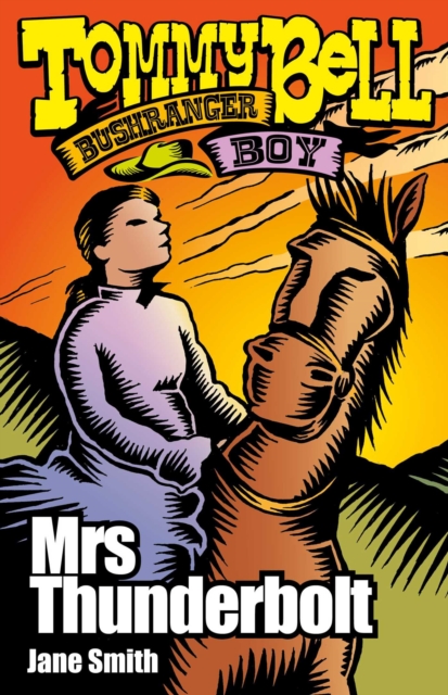 Tommy Bell Bushranger Boy: Mrs Thunderbolt, EPUB eBook