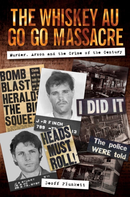 The Whiskey Au Go Go Massacre : Murder, Arson and the Crime of the Century, EPUB eBook