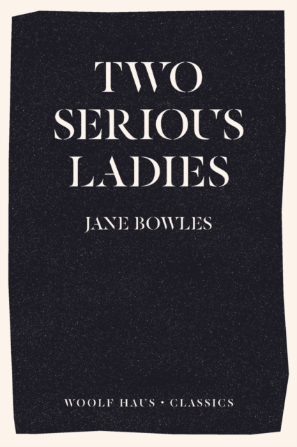 Two Serious Ladies, Paperback / softback Book