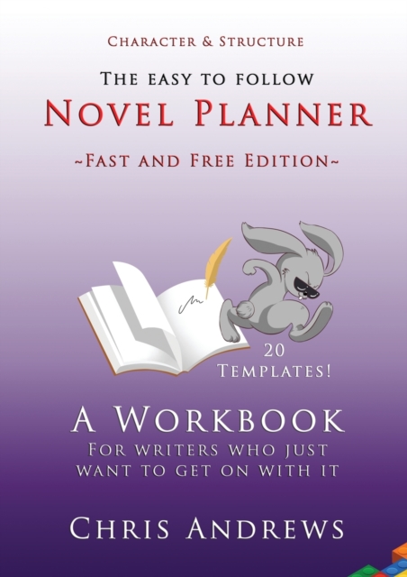 Novel Planner : A workbook for writers who just want to get on with it, Paperback / softback Book