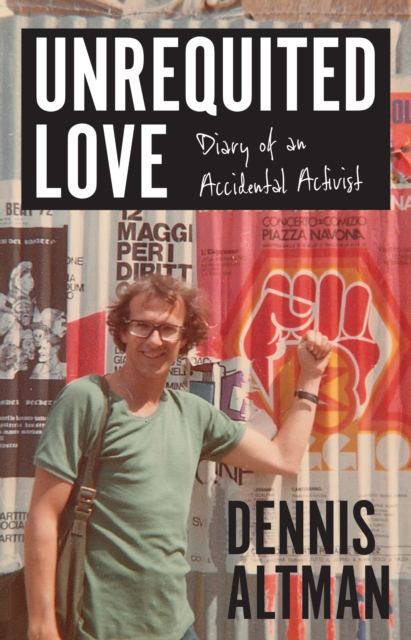 Unrequited Love : Diary of an Accidental Activist, Paperback / softback Book