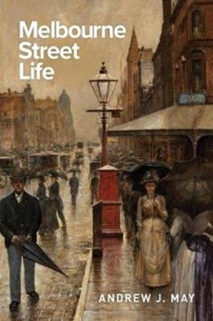 Melbourne Street Life, Paperback / softback Book