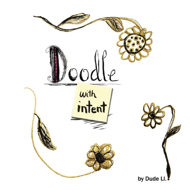 Doodle with Intent : Book 1, Paperback / softback Book