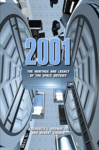 2001 : The Heritage & Legacy of the Space Odyssey, Paperback Book