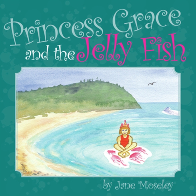 Princess Grace and the Jellyfish, Paperback / softback Book