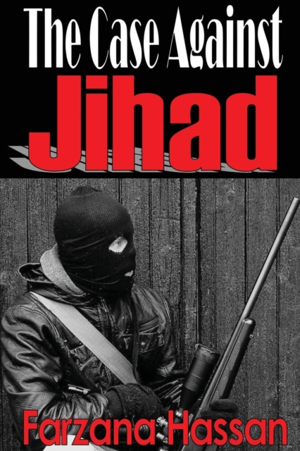 The Case Against Jihad, Paperback / softback Book