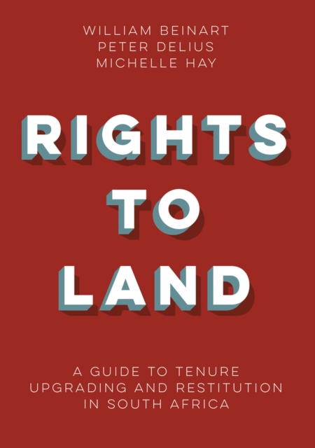 Rights to land : A guide to tenure upgrading and restitution in South Africa, Paperback / softback Book