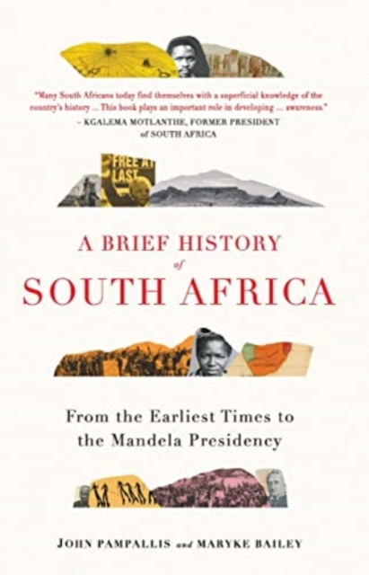 A Brief History of South Africa : From Earliest Times to the Mandela Presidency, Paperback / softback Book