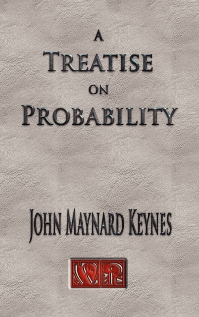 A Treatise On Probability - Unabridged, Hardback Book