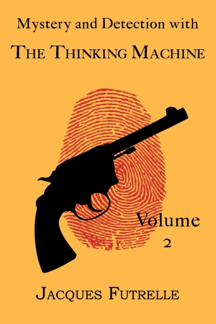 Mystery and Detection with The Thinking Machine, Volume 2, Paperback / softback Book