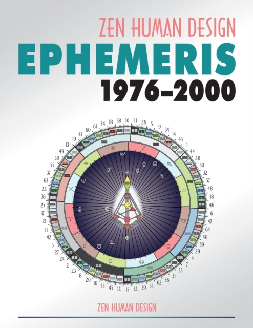 Zen Human Design Ephemeris 1976-2000, Paperback / softback Book