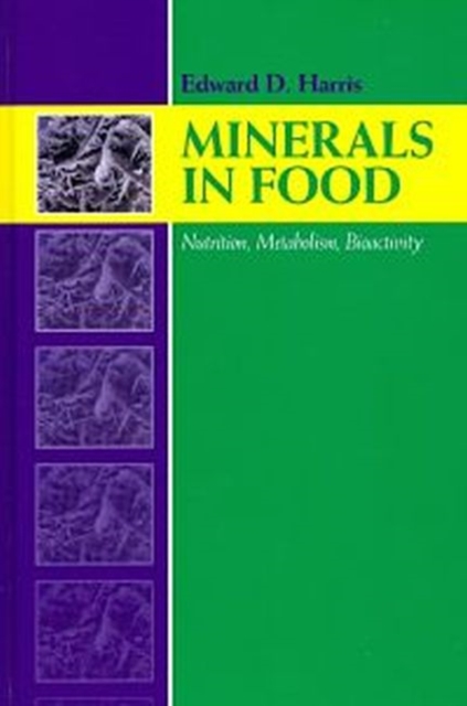 Minerals in Foods: Bioactivity, Metabolism, Nutrition, Hardback Book