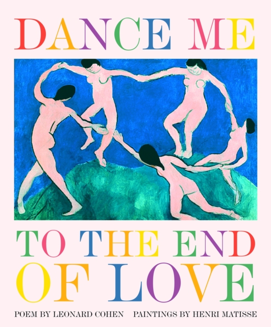 Dance Me to the End of Love, Hardback Book