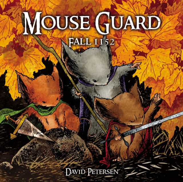Mouse Guard Volume 1: Fall 1152, Hardback Book