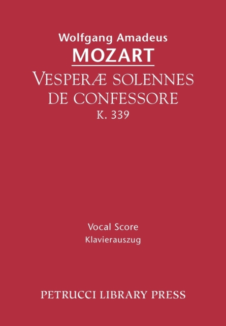 Vesperae Solennes de Confessore, K.339 : Vocal Score, Paperback / softback Book