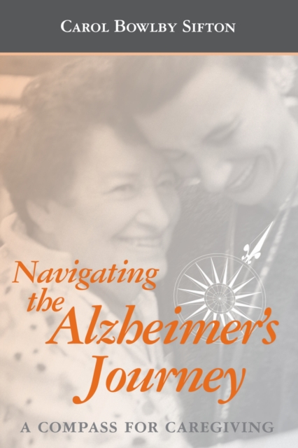Navigating the Alzheimer's Journey, Paperback / softback Book