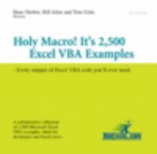 Holy Macro! it's 2,500 Excel VBA Examples : Every Snippet of Excel VBA Code You'll Ever Need, CD-ROM Book