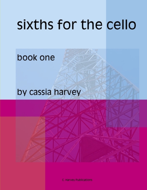 Sixths for the Cello, Book One, Paperback / softback Book