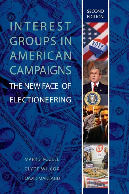 Interest Groups in American Campaigns : The New Face of Electioneering, Paperback / softback Book