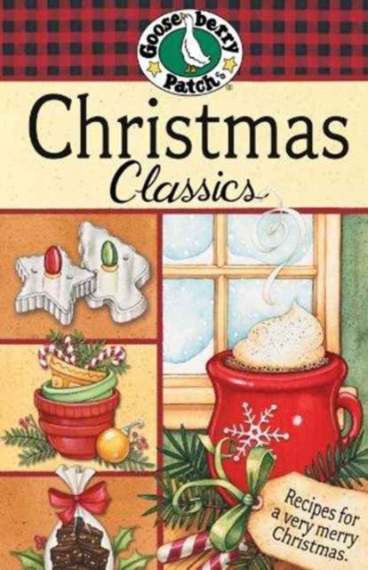 Christmas Classics : Recipes for a Very Merry Christmas, Paperback / softback Book