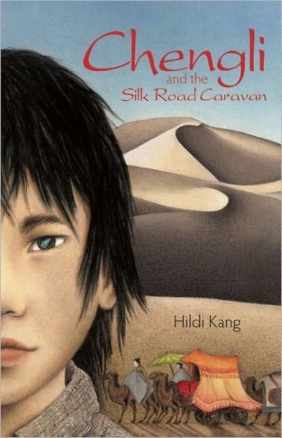 Chengli and the Silk Road Caravan, Hardback Book