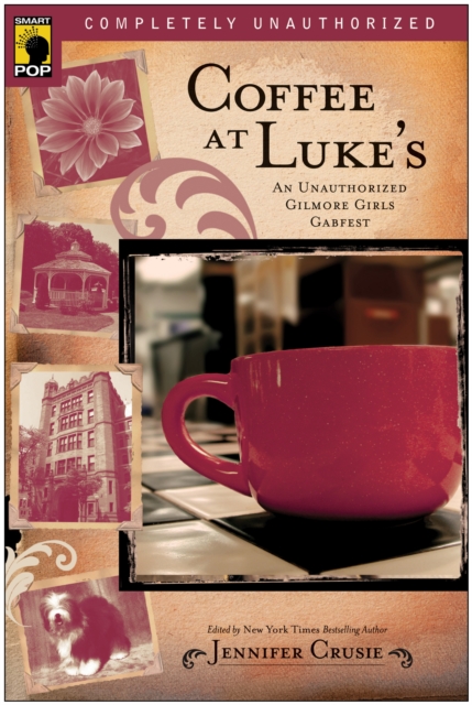 Coffee at Luke's : An Unauthorized Gilmore Girls Gabfest, Paperback / softback Book