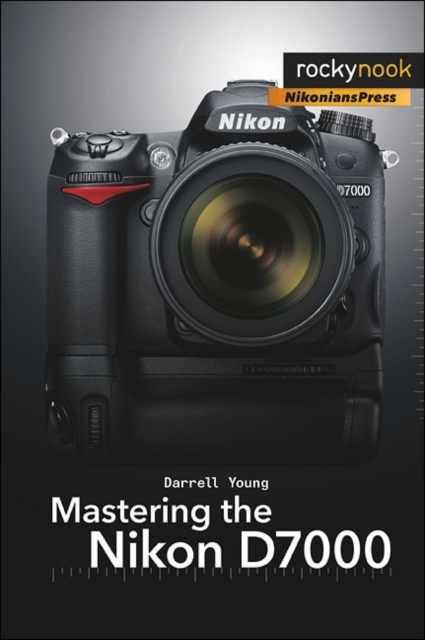 Mastering the Nikon D7000, Paperback / softback Book