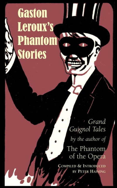 Gaston Leroux's Phantom Stories, Paperback / softback Book