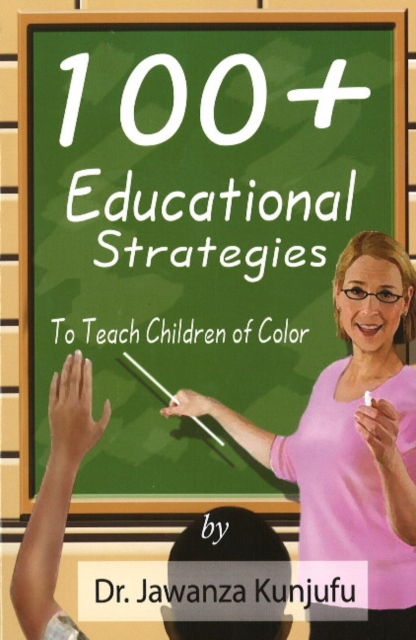 100+ Educational Strategies to Teach Children of Color, Paperback / softback Book