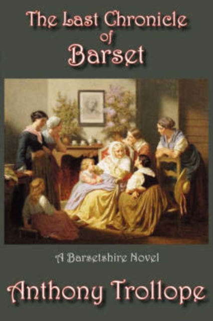 The Last Chronicle of Barset, Hardback Book