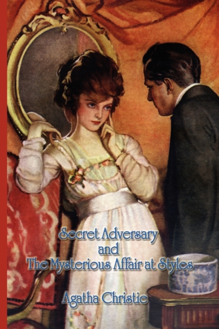 Secret Adversary and the Mysterious Affair at Styles, Paperback / softback Book