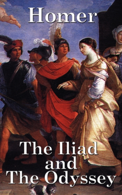 The Iliad and the Odyssey, Hardback Book