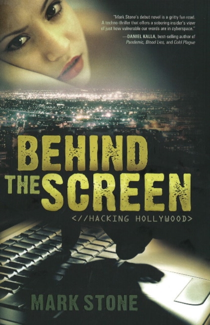 Behind the Screen : Hacking Hollywood, Hardback Book