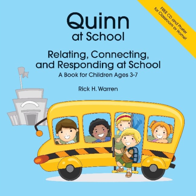 Quinn at School : Relating, Connecting and Responding - A Book for Children Ages 3-7, Paperback / softback Book