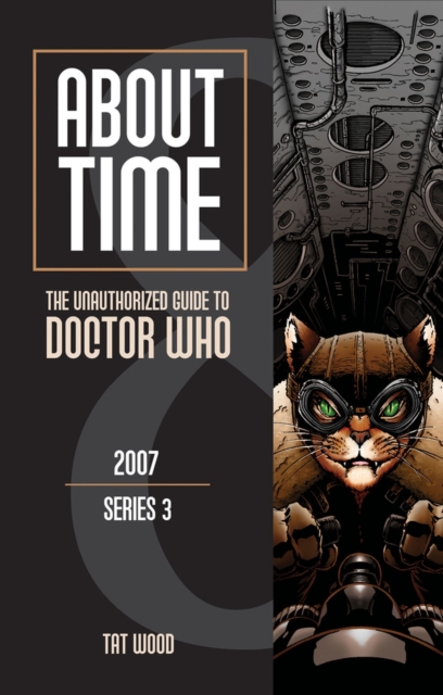 About Time 8: The Unauthorized Guide to Doctor Who (Series 3) Volume 8, Paperback / softback Book