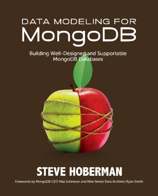 Data Modeling for MongoDB : Building Well-Designed & Supportable MongoDB Databases, Paperback / softback Book