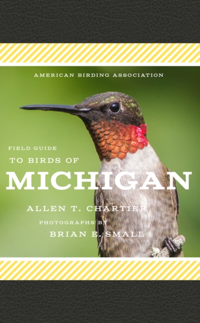 American Birding Association Field Guide to Birds of Michigan, Paperback / softback Book