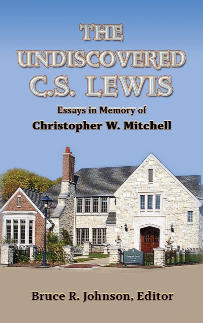 The Undiscovered C. S.&#8197;Lewis : Essays in Memory of Christopher W. Mitchell, Hardback Book