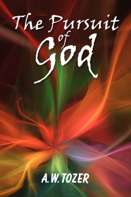 The Pursuit of God, Paperback / softback Book