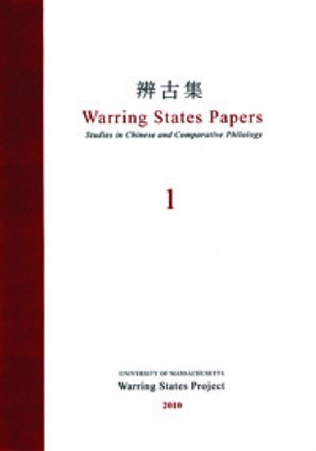 Warring States Papers (Volume 1) : Studies in Chinese and Comparative Philology, Paperback / softback Book